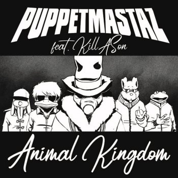 Puppetmastaz feat. Killa Son Animal Kingdom