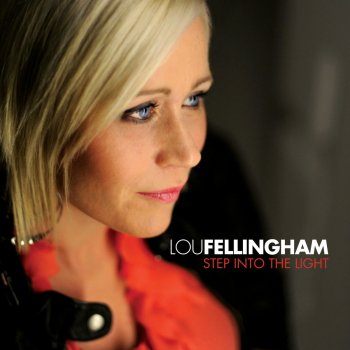 Lou Fellingham Step Into the Light