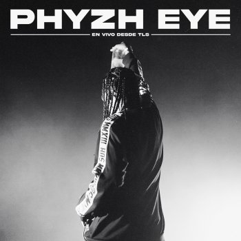 Phyzh Eye Sé que - En vivo