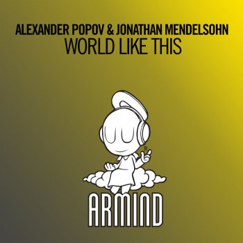Alexander Popov & Jonathan Mendelsohn World Like This (Extended Mix)
