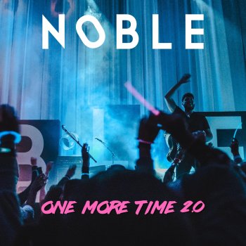 Noble One More Time 2.0
