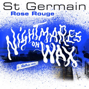 St Germain feat. Nightmares On Wax Rose rouge - Nightmares on Wax ReRub