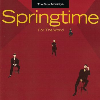 The Blow Monkeys Springtime for the World