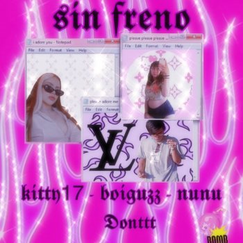Kitty17 feat. Nunu & Boiguzz Sin Freno