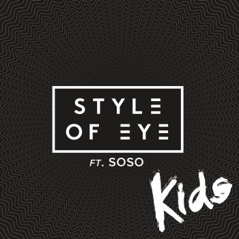 Style of Eye feat Soso Kids