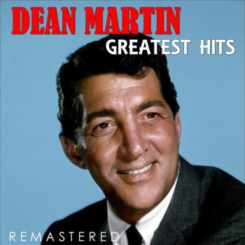 Dean Martin Let Me Go Lover (Remastered)