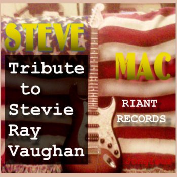 Steve Mac Tribute to Stevie Ray Vaughn