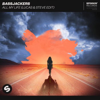 Bassjackers feat. Lucas & Steve All My Life - Lucas & Steve Edit