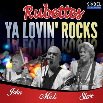 The Rubettes feat. John Richardson, Mick Clarke & Steve Etherington Ya Lovin' Rocks