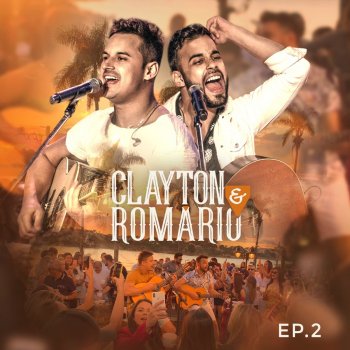Clayton & Romário Morro de Saudade / Vem Me Amar