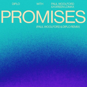 Diplo feat. Paul Woolford & Kareen Lomax Promises - Paul Woolford & Diplo Remix