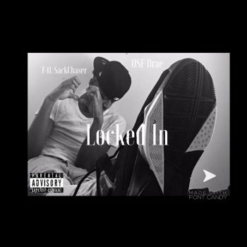 F4L SackChaser Locked In (feat. OSF Drae)