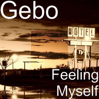 Gebo Feeling Myself