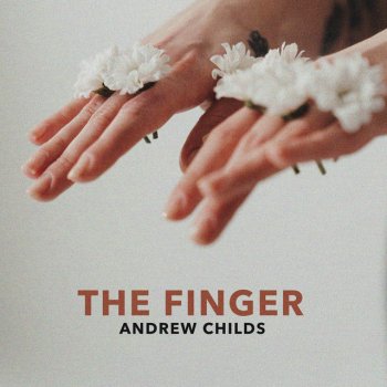 Andrew Childs The Finger