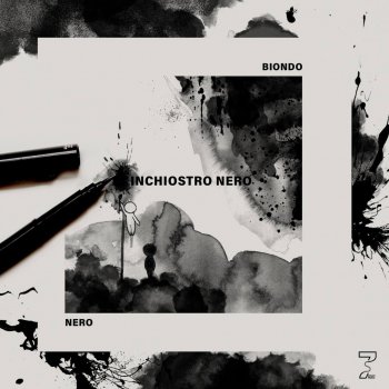 NERO feat. Biondo Inchiostro nero (feat. Biondo)