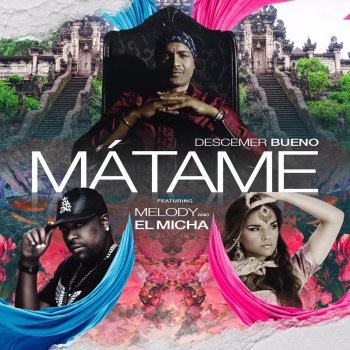Descemer Bueno feat. Melody & El Micha Mátame