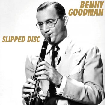 Benny Goodman Everything I've Got Belongs to You