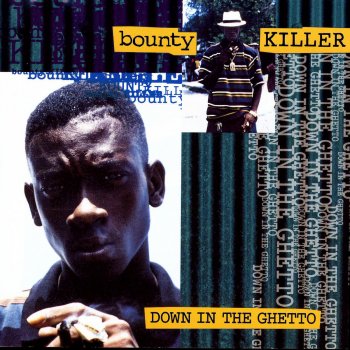 Bounty Killer Down In The Ghetto