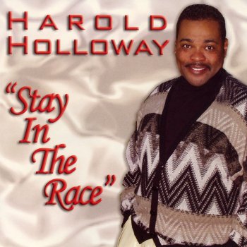 Harold Holloway Stay In the Race