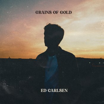 Ed Carlsen Grains of Gold