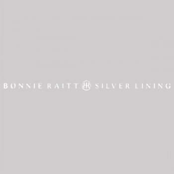 Bonnie Raitt Silver Lining