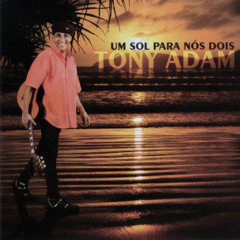 Tony Adam Reggae e Baião