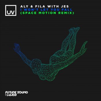Aly & Fila feat. JES & Space Motion I Won't Let You Fall - Space Motion Remix