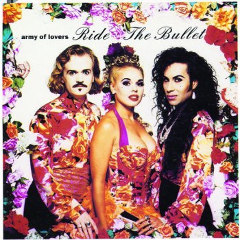Army of Lovers Ride the Bullet (DNA Groove Approved)