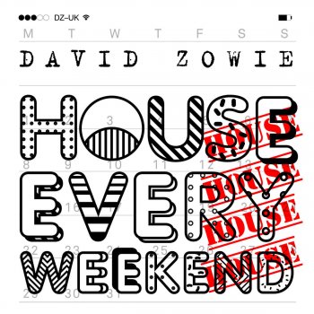 David Zowie House Every Weekend - Radio Edit
