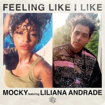 Mocky feat. Liliana Andrade Feeling Like I Like