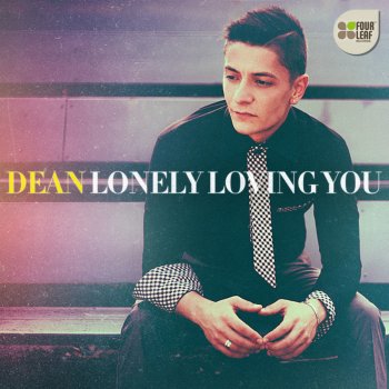 Dean Lonely Loving You (Extended Version)