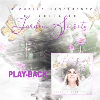 Michelle Nascimento Borboletas e Flores (Playback)