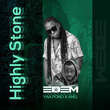 Edem feat. Yaa Pono & Anel Highly Stone