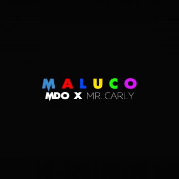 MDO (Menino de Ouro) feat. Mr. Carly Maluco