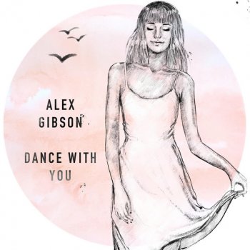 Alex Gibson Dance With You