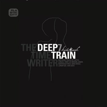 The Timewriter Deep Train 7 - Hide and Seek Pt. 2 (Continuous Mix)