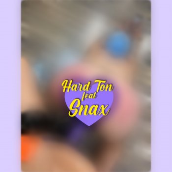Hard Ton Make Up (Super Drama Mix) [feat. Snax]