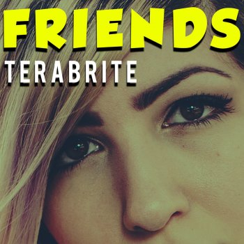 TeraBrite Friends