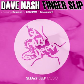 Dave Nash Finger Slip (Trockensaft Remix)