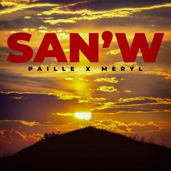 Paille feat. Meryl SAN'W