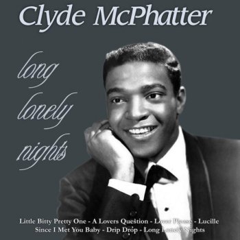 Clyde McPhatter What'cha Gonna Do