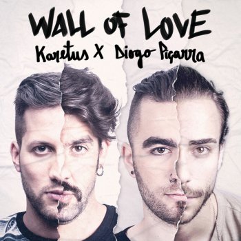 Karetus feat. Diogo Piçarra Wall Of Love