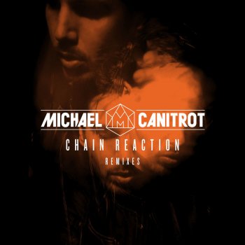 Michaël Canitrot Chain Reaction (Radio Edit) - Radio Edit