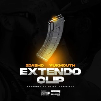 2dashd Extendo Clip (feat. Yukmouth)