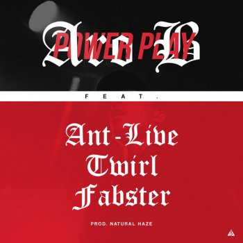 Aro B feat. Twirl, Fabster & Ant-Live Power Play feat. Ant-Live / Twirl / Fabster