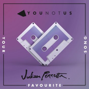 Younotus feat. Julian Perretta Your Favourite Song