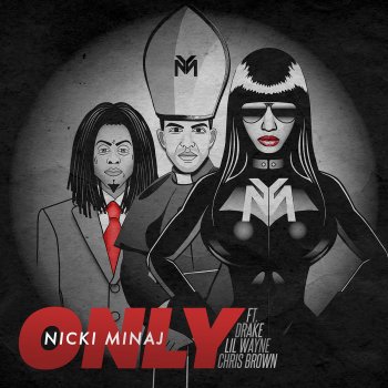 Nicki Minaj feat. Drake, Lil Wayne & Chris Brown Only