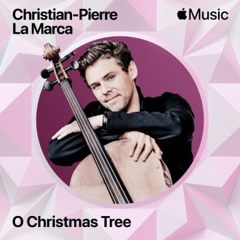 Christian-Pierre La Marca O Christmas Tree (Arr. for Cello by Stéphane Gassot)