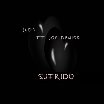 JuDa feat. Joa Deniss & Roken Black Sufrido