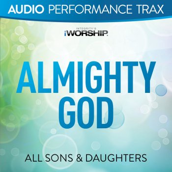 All Sons & Daughters Almighty God - High Key Without Background Vocals